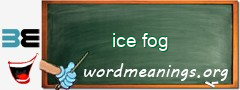 WordMeaning blackboard for ice fog